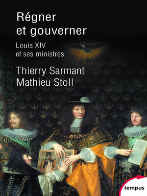 cover image of Régner et gouverner--Louis XIV et ses ministres